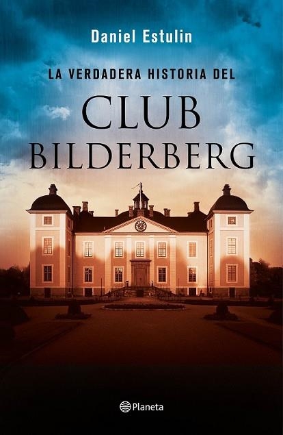 VERDADERA HISTORIA DEL CLUB BILDERBERG, LA | 9788408146667 | ESTULIN, DANIEL | Llibreria Drac - Librería de Olot | Comprar libros en catalán y castellano online