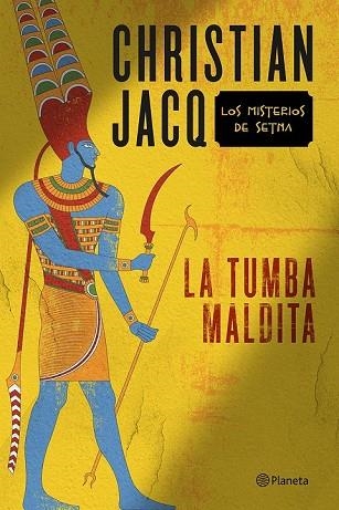 TUMBA MALDITA, LA (LOS MISTERIOS DE SETNA) | 9788408145837 | JACQ, CHRISTIAN | Llibreria Drac - Librería de Olot | Comprar libros en catalán y castellano online