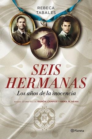 AÑOS DE LA INOCENCIA, LOS. LOS ORÍGENES DE SEIS HERMANAS | 9788408146414 | TABALES, REBECA | Llibreria Drac - Librería de Olot | Comprar libros en catalán y castellano online