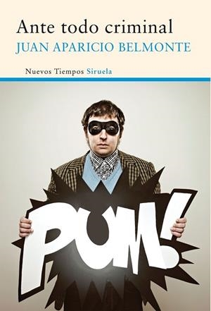 ANTE TODO CRIMINAL | 9788416465101 | APARICIO, JUAN | Llibreria Drac - Librería de Olot | Comprar libros en catalán y castellano online