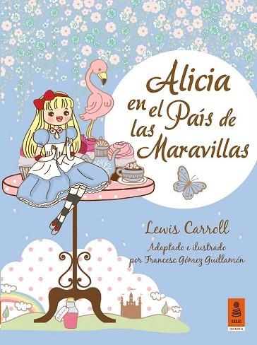 ALICIA EN EL PAÍS DE LAS MARAVILLAS | 9788416023325 | CARROLL, LEWIS | Llibreria Drac - Librería de Olot | Comprar libros en catalán y castellano online
