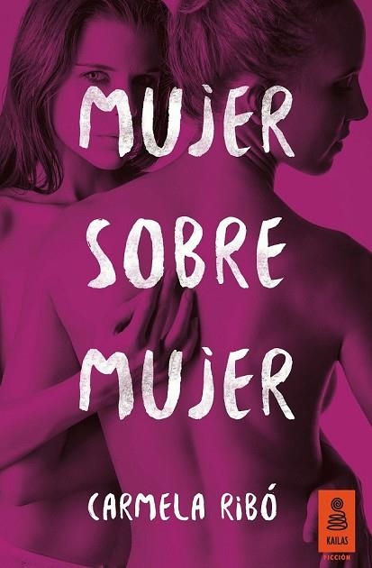 MUJER SOBRE MUJER | 9788416023448 | RIBÓ, CARMELA | Llibreria Drac - Librería de Olot | Comprar libros en catalán y castellano online