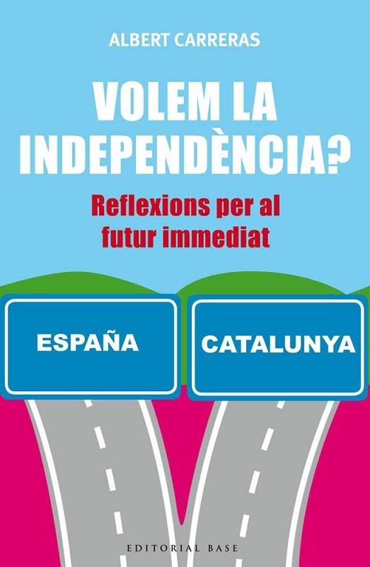VOLEM LA INDEPENDENCIA | 9788416166732 | CARRERAS, ALBERT | Llibreria Drac - Librería de Olot | Comprar libros en catalán y castellano online