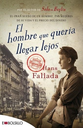 HOMBRE QUE QUERÍA LLEGAR LEJOS, EL | 9788416087204 | FALLADA, HANS | Llibreria Drac - Librería de Olot | Comprar libros en catalán y castellano online