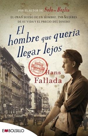 HOMBRE QUE QUERÍA LLEGAR LEJOS, EL | 9788416087204 | FALLADA, HANS | Llibreria Drac - Librería de Olot | Comprar libros en catalán y castellano online