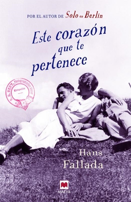 ESTE CORAZÓN QUE TE PERTENECE | 9788416363179 | FALLADA, HANS | Llibreria Drac - Librería de Olot | Comprar libros en catalán y castellano online