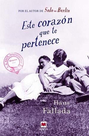ESTE CORAZÓN QUE TE PERTENECE | 9788416363179 | FALLADA, HANS | Llibreria Drac - Librería de Olot | Comprar libros en catalán y castellano online