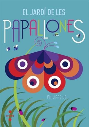 JARDI DE LES PAPALLONES, EL | 9788466137508 | UG, PHILIPPE | Llibreria Drac - Llibreria d'Olot | Comprar llibres en català i castellà online