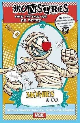MÒMIES I CO (MONSTRES PER PETAR-SE DE RIURE) | 9788499741840 | SAYALERO, MYRIAM | Llibreria Drac - Librería de Olot | Comprar libros en catalán y castellano online