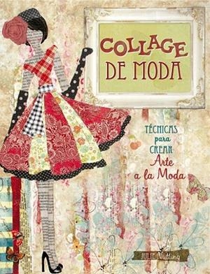 COLLAGE DE MODA | 9788415053552 | NUTTING, JULIE | Llibreria Drac - Librería de Olot | Comprar libros en catalán y castellano online