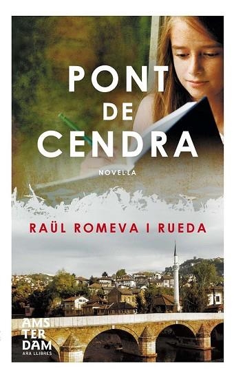 PONT DE CENDRA | 9788415645665 | ROMEVA, RAÜL | Llibreria Drac - Llibreria d'Olot | Comprar llibres en català i castellà online