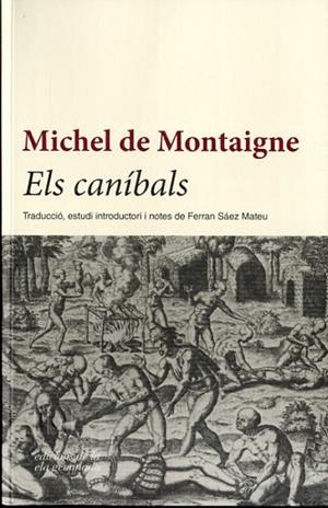 CANÍBALS, ELS | 9788494342431 | MONTAIGNE, MICHEL DE | Llibreria Drac - Llibreria d'Olot | Comprar llibres en català i castellà online