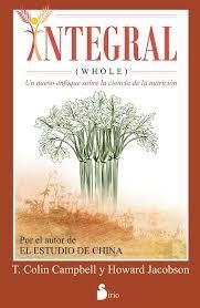 INTEGRAL (WHOLE) | 9788416233014 | CAMPBELL, T. COLIN | Llibreria Drac - Librería de Olot | Comprar libros en catalán y castellano online