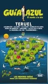 TERUEL 2015 (GUÍA AZUL) | 9788416408320 | YUSTE, ENRIQUE ; LEDRADO, PALOMA ; GARCÍA, JESÚS ; AIZPÚN, ISABEL/GONZÁLEZ, IGNACIO | Llibreria Drac - Librería de Olot | Comprar libros en catalán y castellano online