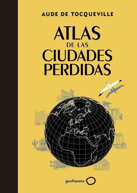 ATLAS DE LAS CIUDADES PERDIDAS | 9788408145325 | TOCQUEVILLE, AUDE DE | Llibreria Drac - Llibreria d'Olot | Comprar llibres en català i castellà online