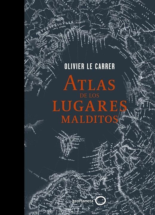 ATLAS DE LOS LUGARES MALDITOS | 9788408145332 | LE CARRER, OLIVIER | Llibreria Drac - Llibreria d'Olot | Comprar llibres en català i castellà online