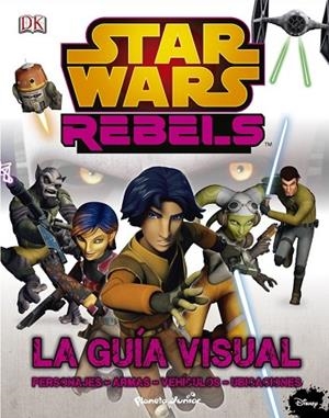STAR WARS REBELS. LA GUÍA VISUAL | 9788408142430 | VV.AA. | Llibreria Drac - Librería de Olot | Comprar libros en catalán y castellano online