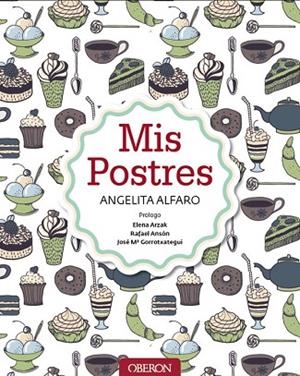MIS POSTRES | 9788441536852 | ALFARO, ANGELITA | Llibreria Drac - Llibreria d'Olot | Comprar llibres en català i castellà online
