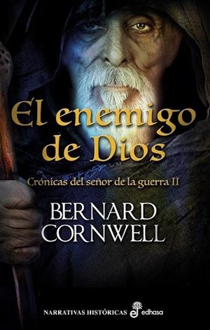 ENEMIGO DE DIOS, EL (CRONICAS DEL SEÑOR DE LA GUERRA 2) | 9788435062930 | CORNWELL, BERNARD | Llibreria Drac - Librería de Olot | Comprar libros en catalán y castellano online