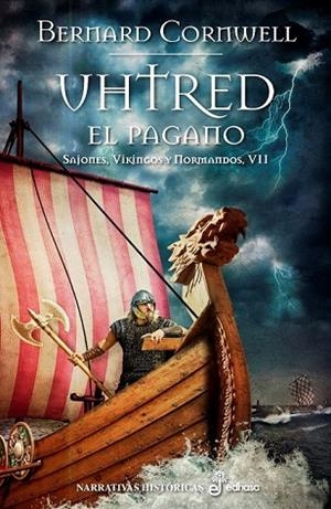 UHTRED EL PAGANO (SAJONES VIKINGOS Y NORMANDOS 7) | 9788435062862 | CORNWELL, BERNARD | Llibreria Drac - Librería de Olot | Comprar libros en catalán y castellano online