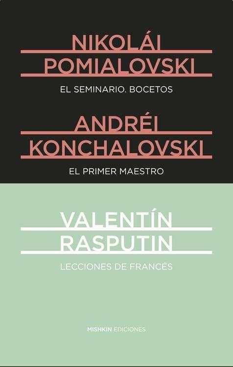 SEMINARIO, EL - BOCETOS / EL PRIMER MAESTRO / LECCIONES DE FRANCÉS | 9788494218927 | POMIALOVSKI, NIKOLÁI; KONCHALOVSKI, ANDRÉI; RASPUTIN, VALENTÍN | Llibreria Drac - Librería de Olot | Comprar libros en catalán y castellano online