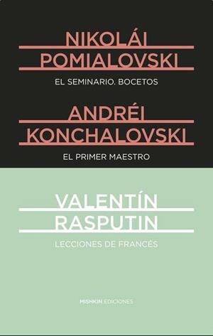 SEMINARIO, EL - BOCETOS / EL PRIMER MAESTRO / LECCIONES DE FRANCÉS | 9788494218927 | POMIALOVSKI, NIKOLÁI; KONCHALOVSKI, ANDRÉI; RASPUTIN, VALENTÍN | Llibreria Drac - Librería de Olot | Comprar libros en catalán y castellano online