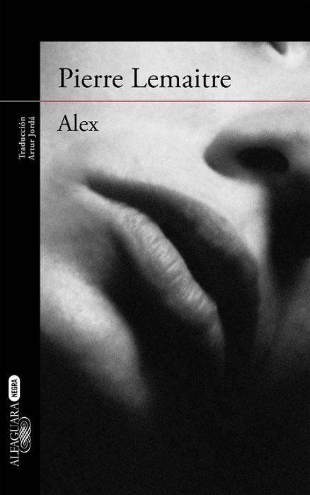 ALEX (UN CASO DEL COMANDANTE CAMILLE VERHOEVEN 2) | 9788420410869 | LEMAITRE, PIERRE | Llibreria Drac - Librería de Olot | Comprar libros en catalán y castellano online