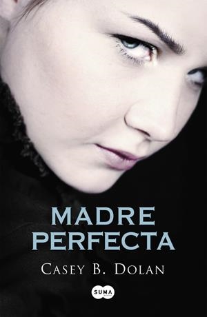 MADRE PERFECTA | 9788483657713 | DOLAN, CASEY B. | Llibreria Drac - Librería de Olot | Comprar libros en catalán y castellano online