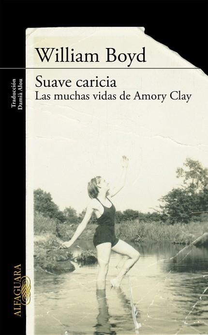 SUAVE CARICIA. LAS MUCHAS VIDAS DE AMORY CLAY | 9788420412160 | BOYD, WILLIAM | Llibreria Drac - Librería de Olot | Comprar libros en catalán y castellano online
