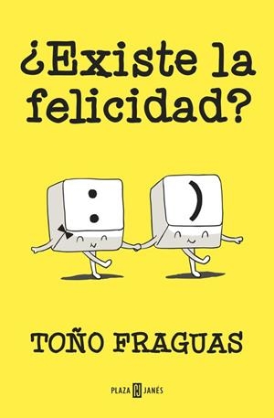 EXISTE LA FELICIDAD | 9788401015427 | FRAGUAS, TOÑO | Llibreria Drac - Llibreria d'Olot | Comprar llibres en català i castellà online