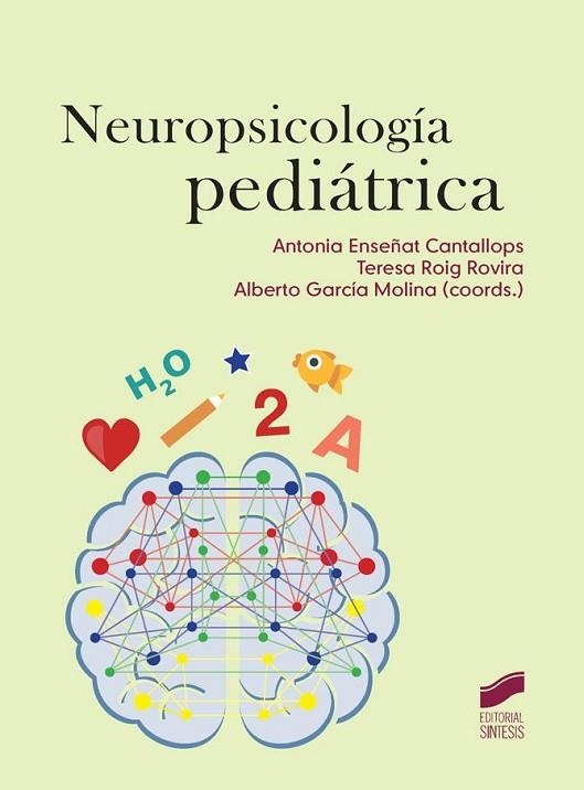 NEUROPSICOLOGÍA PEDIÁTRICA | 9788490771938 | ENSEÑAT, ANTONIA; ROIG, TERESA; GARCÍA, ALBERTO | Llibreria Drac - Librería de Olot | Comprar libros en catalán y castellano online