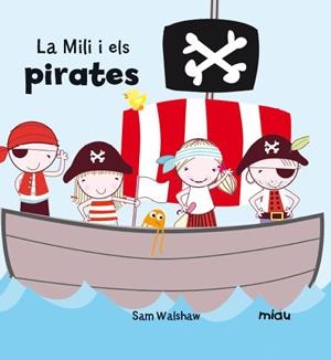 MILI I ELS PIRATES | 9788416434107 | WALSHAW, SAM | Llibreria Drac - Llibreria d'Olot | Comprar llibres en català i castellà online