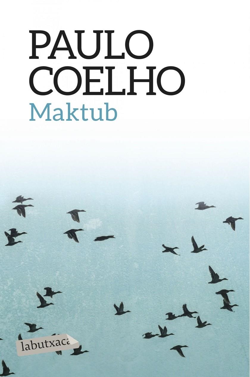 MAKTUB | 9788416334551 | COELHO, PAULO | Llibreria Drac - Librería de Olot | Comprar libros en catalán y castellano online