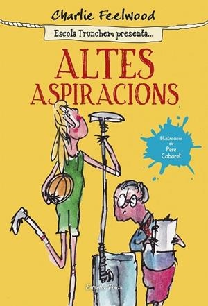 ALTES ASPIRACIONS | 9788490579831 | FEELWOOD, CHARLIE | Llibreria Drac - Librería de Olot | Comprar libros en catalán y castellano online