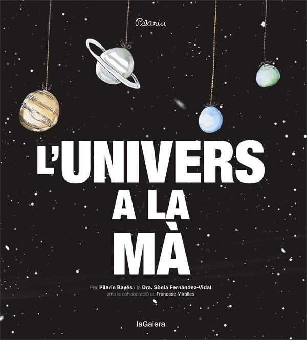 UNIVERS A LA MÀ, L' | 9788424653415 | FERNÁNDEZ-VIDAL, SONIA; BAYES, PILARIN | Llibreria Drac - Librería de Olot | Comprar libros en catalán y castellano online