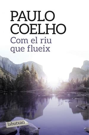 COM EL RIU QUE FLUEIX | 9788416334568 | COELHO, PAULO | Llibreria Drac - Librería de Olot | Comprar libros en catalán y castellano online