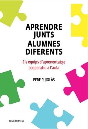APRENDRE JUNTS ALUMNES DIFERENTS | 9788497665520 | PUJOLÀS, PERE | Llibreria Drac - Librería de Olot | Comprar libros en catalán y castellano online