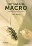 FOTOGRAFIA MACRO | 9788415131694 | NIETO, FRAN | Llibreria Drac - Librería de Olot | Comprar libros en catalán y castellano online