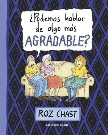 PODEMOS HABLAR DE ALGO MÁS AGRADABLE? | 9788416195299 | CHAST, ROZ | Llibreria Drac - Llibreria d'Olot | Comprar llibres en català i castellà online