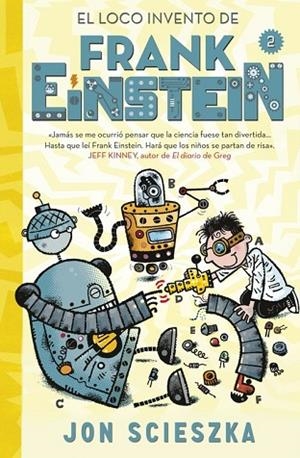 LOCO INVENTO DE FRANK EINSTEIN, EL (FRANK EINSTEIN 2) | 9788420488165 | SCIESZKA, JON | Llibreria Drac - Librería de Olot | Comprar libros en catalán y castellano online