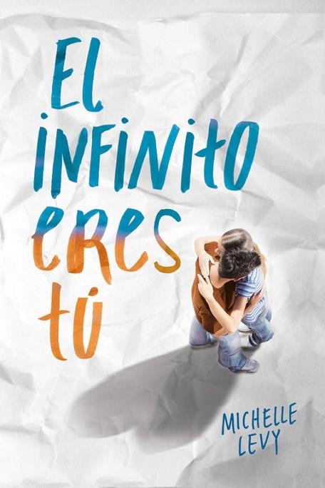 INFINITO ERES TÚ, EL | 9788420488103 | LEVY, MICHELLE | Llibreria Drac - Librería de Olot | Comprar libros en catalán y castellano online