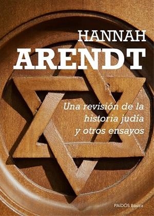 REVISIÓN DE LA HISTORIA JUDÍA Y OTROS ENSAYOS, UNA | 9788449331640 | ARENDT, HANNAH | Llibreria Drac - Librería de Olot | Comprar libros en catalán y castellano online