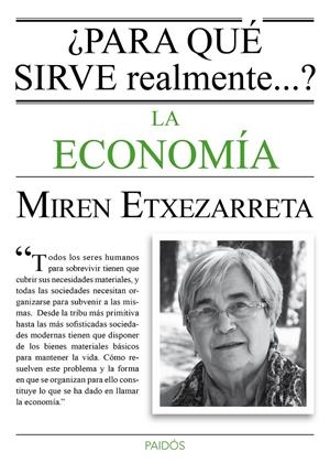 PARA QUÉ SIRVE REALMENTE LA ECONOMÍA? | 9788449331619 | ETXEZARRETA, MIREN | Llibreria Drac - Librería de Olot | Comprar libros en catalán y castellano online