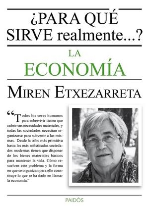 PARA QUÉ SIRVE REALMENTE LA ECONOMÍA? | 9788449331619 | ETXEZARRETA, MIREN | Llibreria Drac - Librería de Olot | Comprar libros en catalán y castellano online