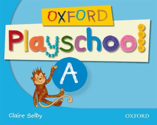 OXFORD PLAYSCHOOL A: CLASS BOOK | 9780194734080 | SELBY, CLAIRE | Llibreria Drac - Librería de Olot | Comprar libros en catalán y castellano online