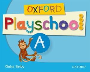 OXFORD PLAYSCHOOL A: CLASS BOOK | 9780194734080 | SELBY, CLAIRE | Llibreria Drac - Librería de Olot | Comprar libros en catalán y castellano online