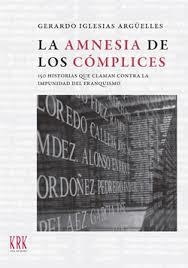 AMNESIA DE LOS CÓMPLICES, LA | 9788483675045 | IGLESIAS, GERARDO | Llibreria Drac - Librería de Olot | Comprar libros en catalán y castellano online