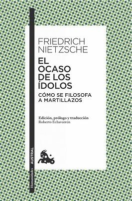 OCASO DE LOS ÍDOLOS, EL | 9788490661451 | NIETZSCHE, FRIEDRICH | Llibreria Drac - Librería de Olot | Comprar libros en catalán y castellano online