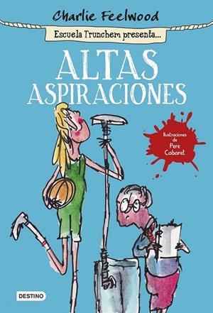 ALTAS ASPIRACIONES  | 9788408141440 | FEELWOOD, CHARLIE | Llibreria Drac - Llibreria d'Olot | Comprar llibres en català i castellà online