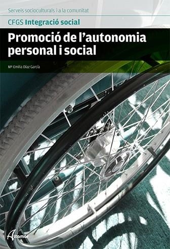 PROMOCIO DE L'AUTONOMIA PERSONAL I SOCIAL | 9788415309840 | DIAZ | Llibreria Drac - Librería de Olot | Comprar libros en catalán y castellano online